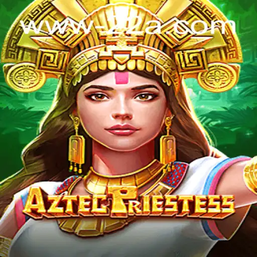 Descubra AztecPriestess: O Fascinante Mundo do Jogo de Estratégia 22a